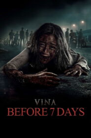 Vina: Before 7 Days (2024)