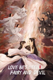 Love Between Fairy and Devil (2022) Hindi Season 1 Complete AMZN
